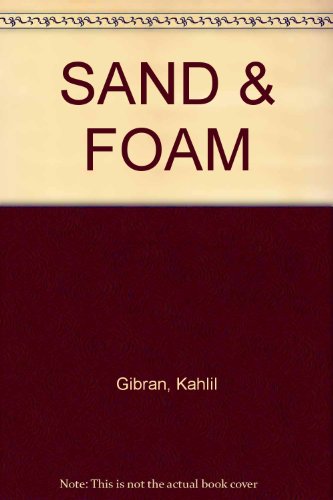Sand and Foam: A Book of Aphorisms