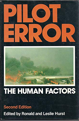 Pilot Error: The Human Factors by Ronald Hurst (1982-08-06)