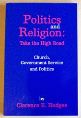 Politics and Religion: Take the High Road - Church, Governent Service and Politics
