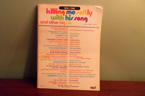 KILLING ME SOFTLY WITH HIS SONG AND OTHER BIG HITS - Words - Chords - Music