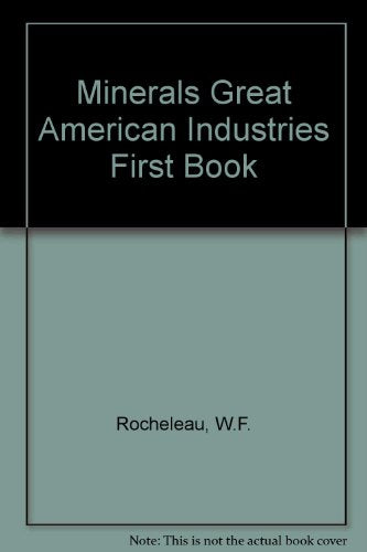 Great American Industries: First Book, Minerals