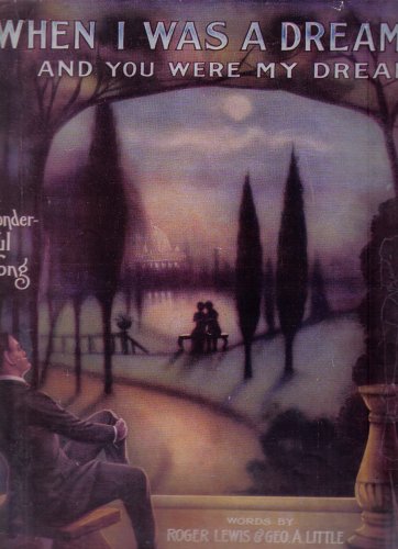 When I was A Dreamer - and you were my dream (Oversized Sheet music)