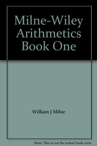 Milne-Wiley Arithmetics Book One