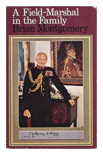 A field-marshal in the family: A personal biography of Montgomery of Alamein
