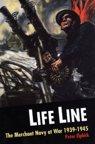 Life Line: The Merchant Navy at War 1939-1945