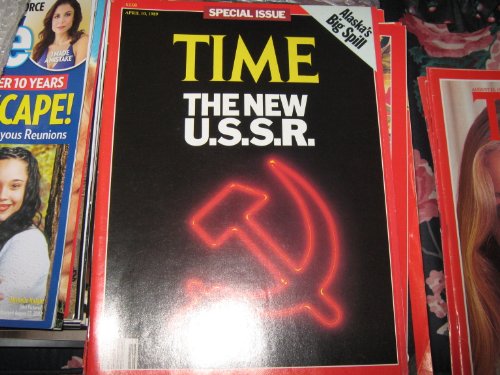 Time Magazine April 10 1989 The New U.S.S.R. * Alaska's Big Spill