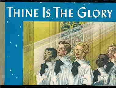 Thine is the glory;