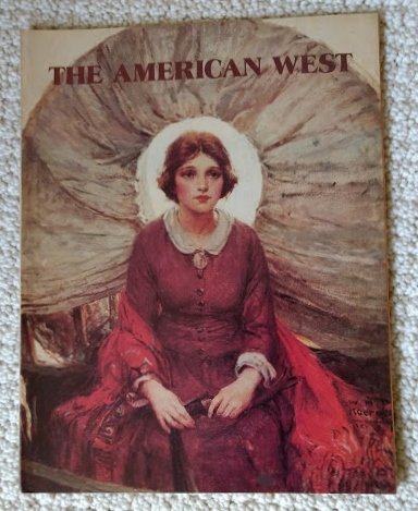 THE AMERICAN WEST, the Magazine of Western History