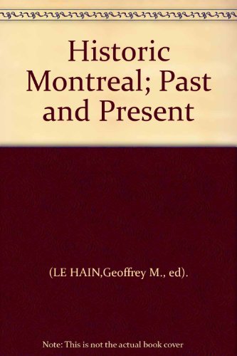 Historic Montreal; Past and Present