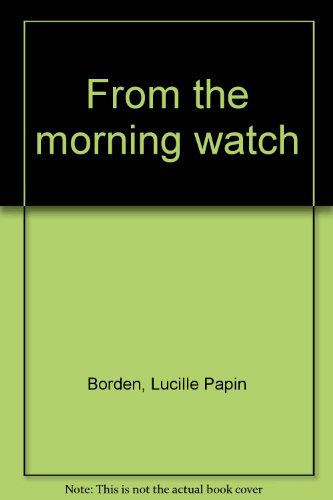 From the morning watch