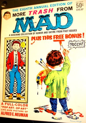 MORE TRASH FROM MAD... THE EIGHTH ANNUAL EDITION OF: A Sickening Collection of Humor and Satire from Past Issues...