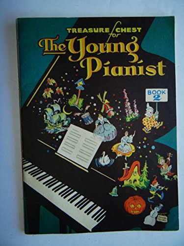Treasure Chest for The Young Pianist: Book 2 (Two)