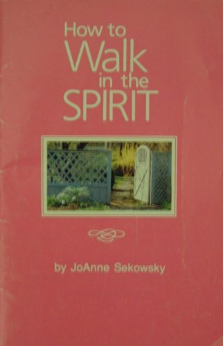 How to walk in the Spirit