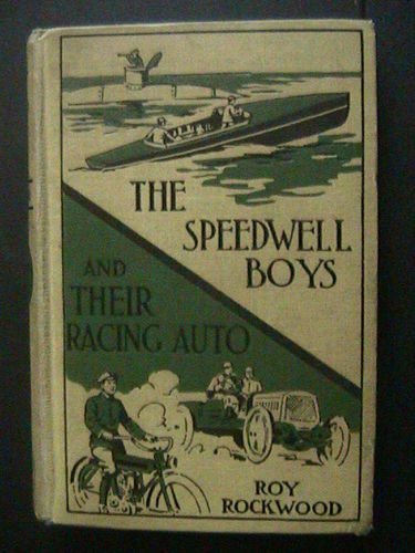 THE Speedwell Boys & Their Racing Auto Hardcover 1913