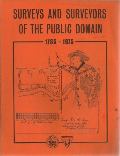 Surveys and Surveyors of the Public Domain 1785-1975