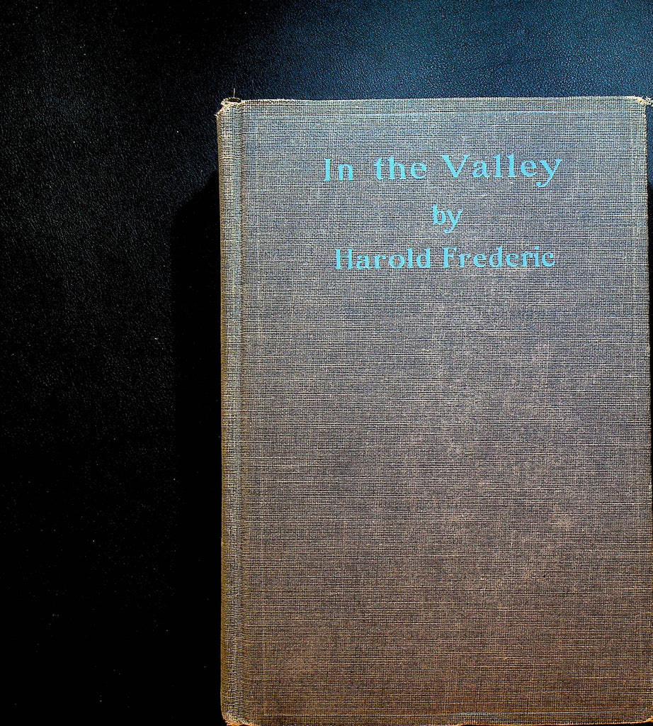 In the Valley by Harold Frederic HC Book