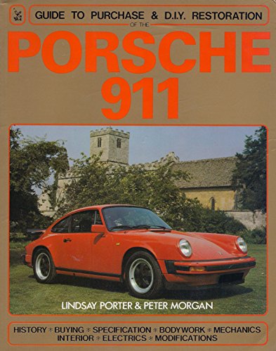 Porsche 911: Guide to Purchase and D.I.Y. Restoration (Foulis Motoring Book)