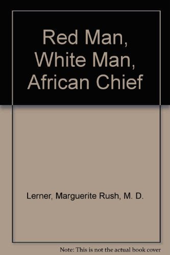 Red Man, White Man, African Chief