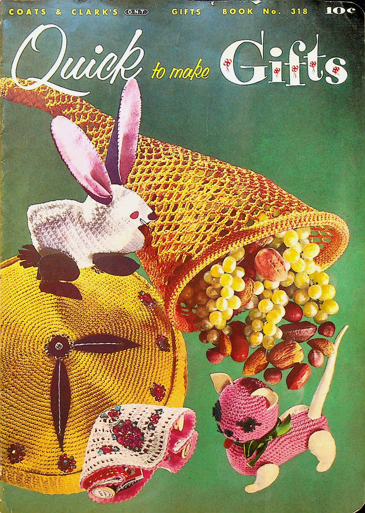 Quick to Make Gifts Coats & Clark's Book 318 1955