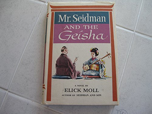 Mr Seidman & the Geisha