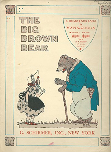 The Big Brown Bear. A Humorous Song ... Text by H. A. Heydt