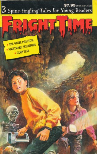 Fright Time: The White Phantom, Nightmare Neighbors, Camp Fear