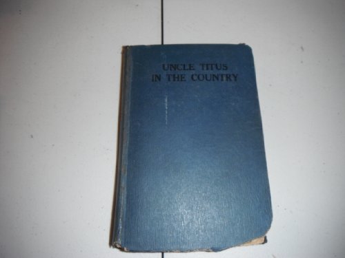 Uncle Titus in the Country--1926