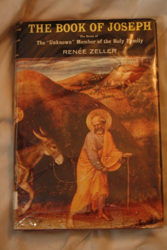 The Book of Joseph. the Story of the "Unknown" Member of the Holy Family