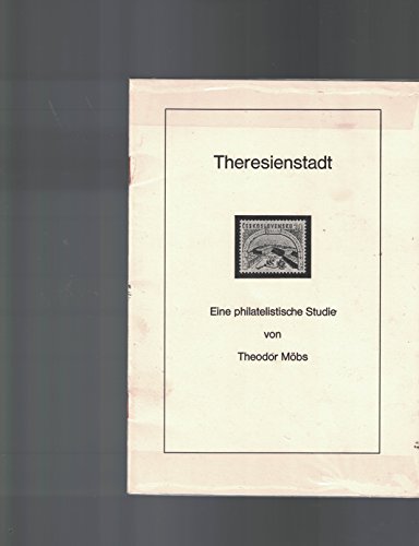 Theresienstadt Eine Philatelistische Stuide