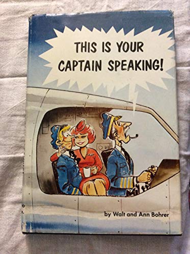 This is your captain speaking!