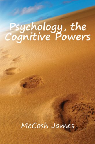 Psychology, the Cognitive Powers