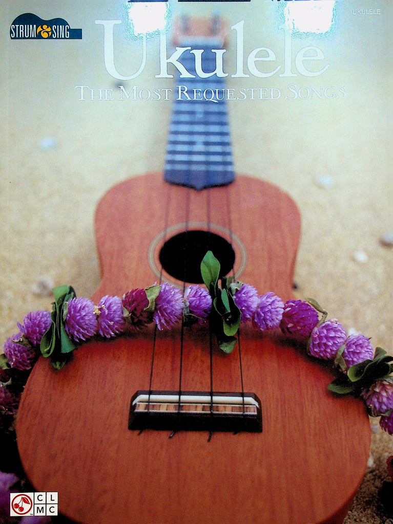 Ukulele the Most Requested Songs Songbook