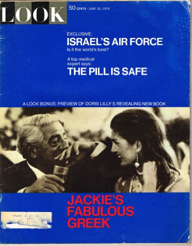 LOOK (Magazine), Vol. 34, No. 13, June 30, 1970 (Jackie Kennedy & Onassis, Israel's Air Force, The Pill)