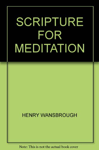 SCRIPTURE FOR MEDITATION