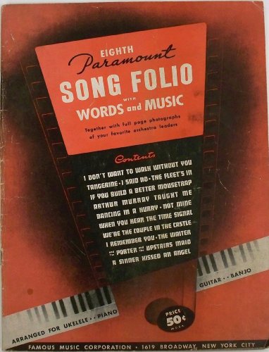 Eighth Paramount Song Folio with Words and Music (Together with Full Page Photographs of Your Favorite Orchestra Leaders) (Arranged for Ukelele, Pano, Guitar, Banjo)