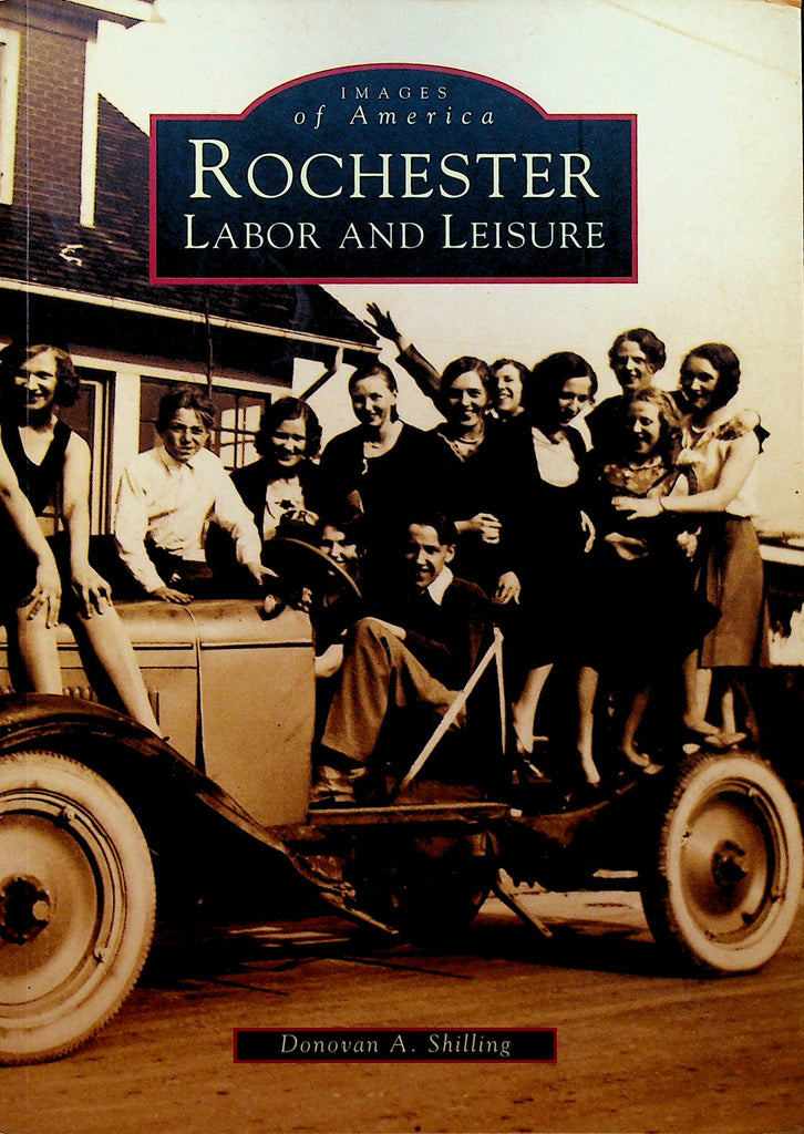 Rochester NY Labor & Leisure Images of America SC Book