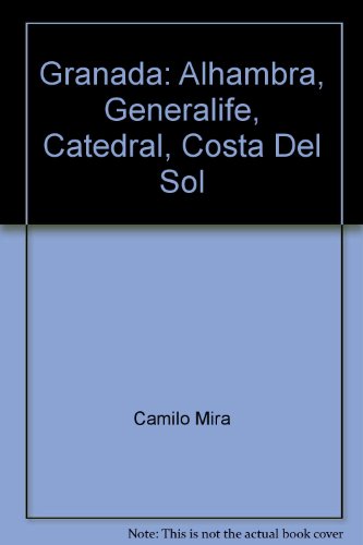 Granada: Alhambra, Generalife, Catedral, Costa Del Sol