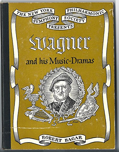 Wagner and his music-dramas
