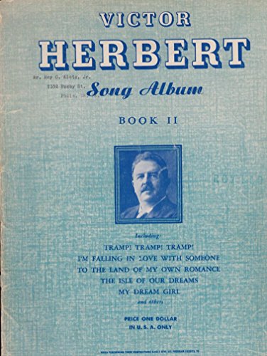Second Victor Herbert Song Album Book II Two 2. Includes Tramp! ; I'M Falling in Love With Someone; Isle of Our Dreams; M