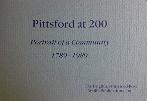 Pittsford at 200 : Portrait of a Community 1789-1989