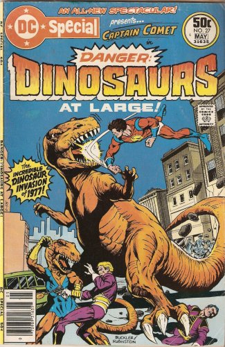 DC Special #27 with Captain Comet In: Danger: Dinosaurs At Large! May 1977