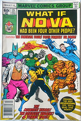 What If? Vol.1 #15 "What If Nova Had Been Four Other People?"