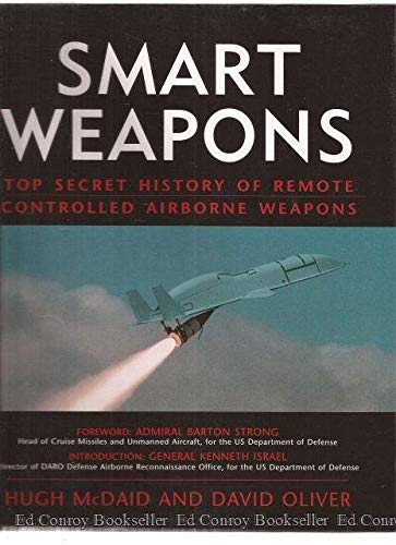 Smart weapons: Top secret history of remote controlled airborne weapons