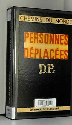Personnes déplacées. d. p. s. .