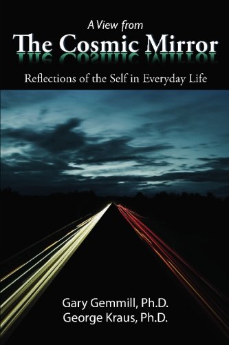A View From the Cosmic Mirror: Reflections of the Self in Everyday Life