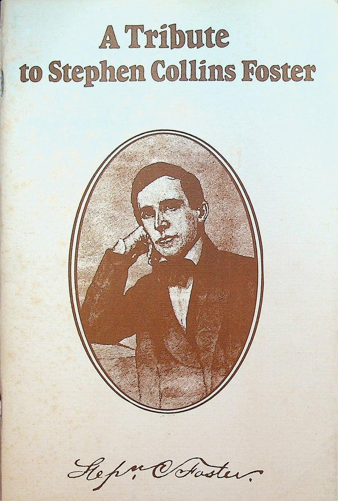 A Tribute to Stephen Collins Foster by Sarah B Smith
