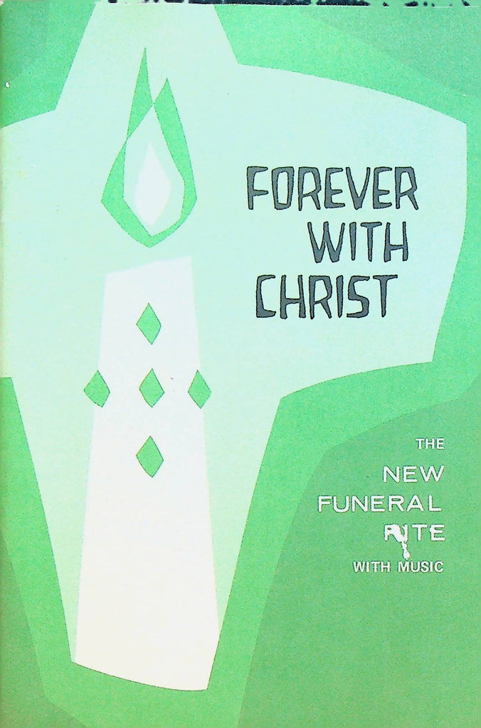 Forever With Christ The New Funeral Rite