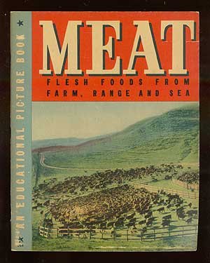 Meat: Flesh Foods from Farm, Range and Sea