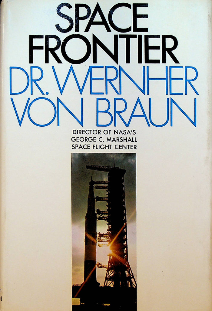 Space Frontier by Dr Wernher Von Braun