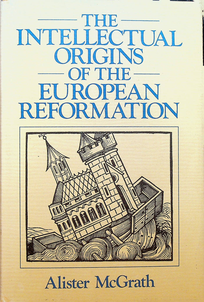 The Intellectual Origins of the European Reformation
